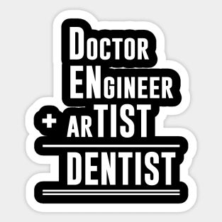 Doctor engineer artist dentist Sticker